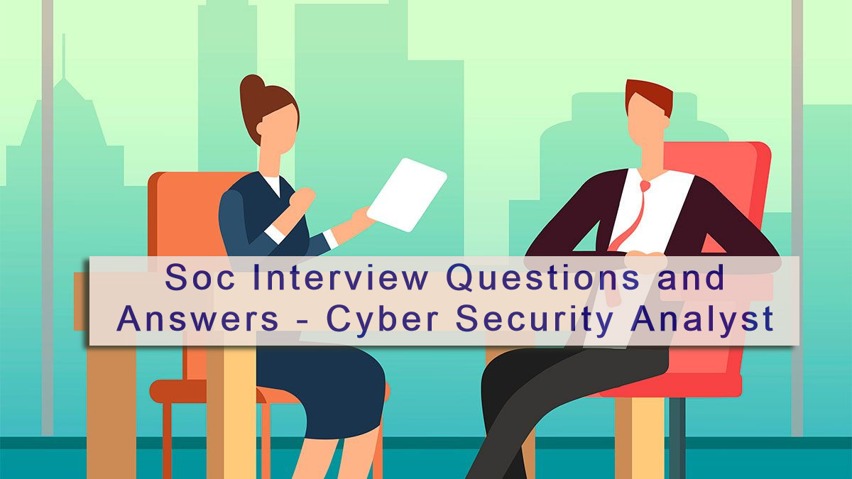 Soc Interview Questions And Answers CYBER SECURITY ANALYST Security 