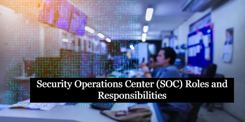 Security Operations Center (soc) Roles And Responsibilities - Security 