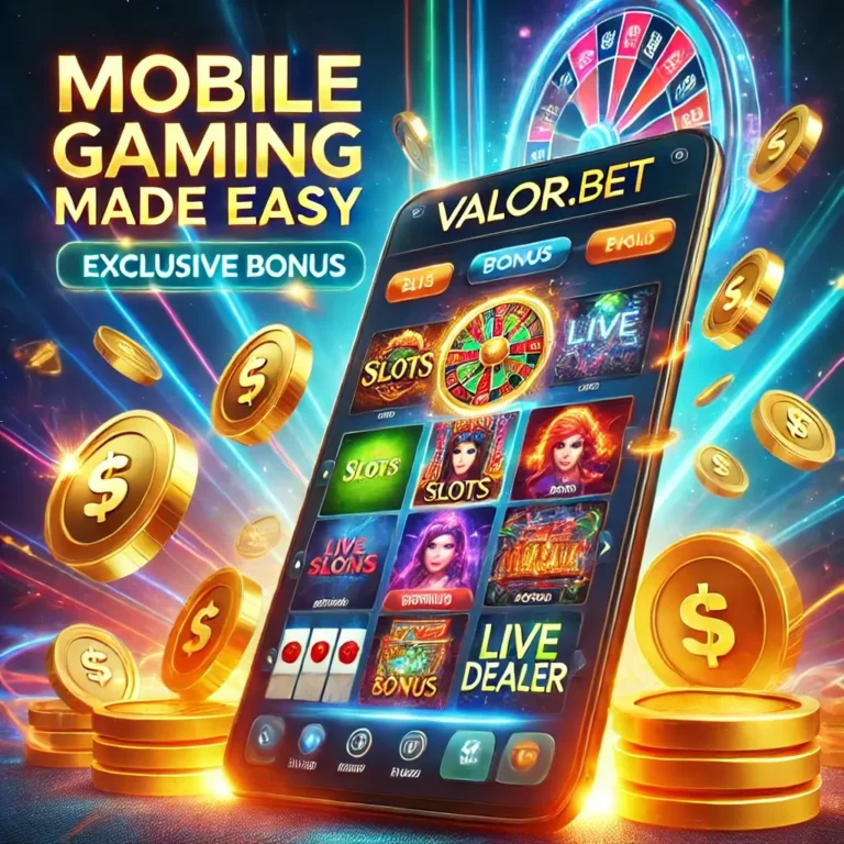 Valor.Bet Mobile Casino – Play Anytime, Anywhere with Exclusive Bonuses